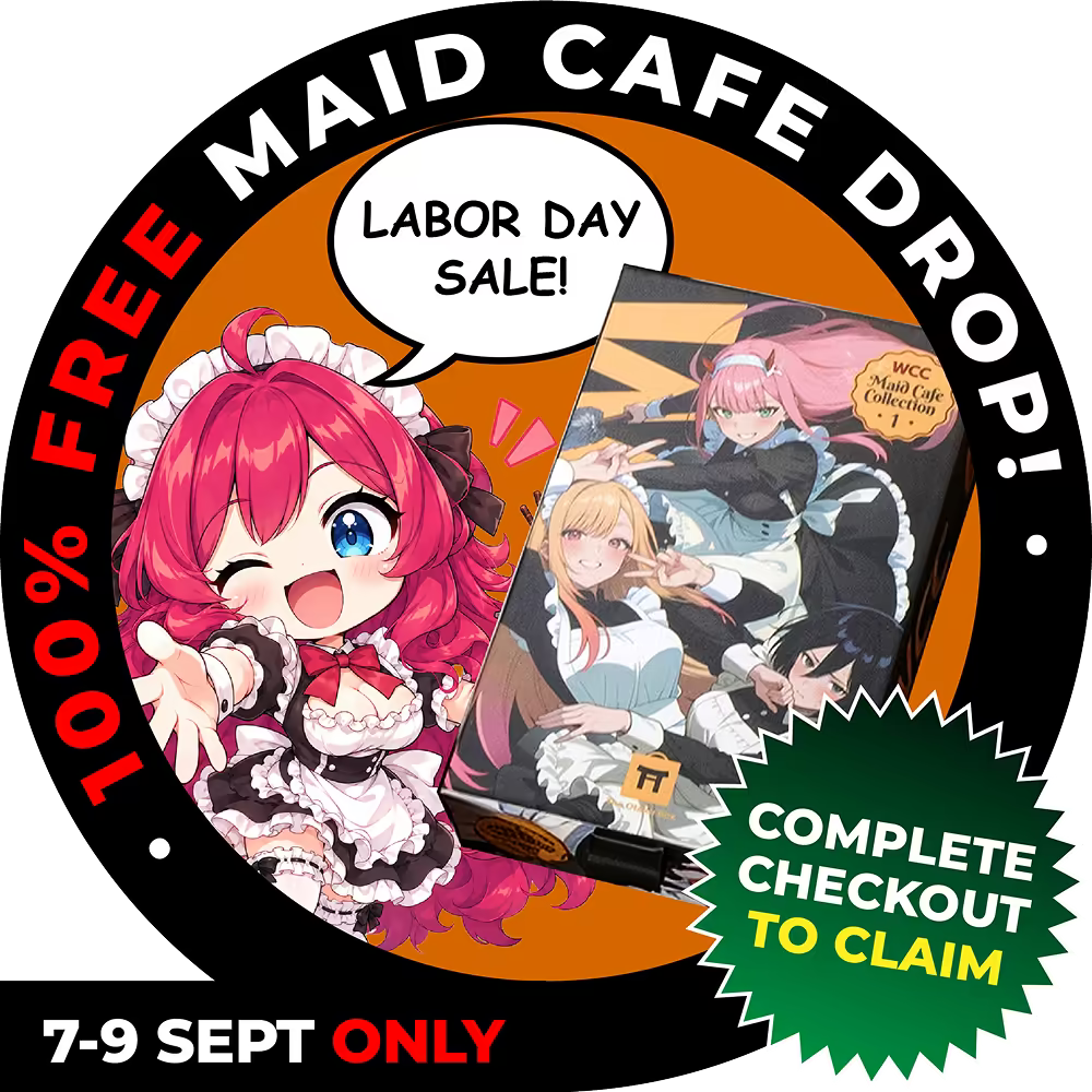 100 percent free maid cafe drop. Labor Day sale. Complete checkout to claim. 7 to 9 September only.